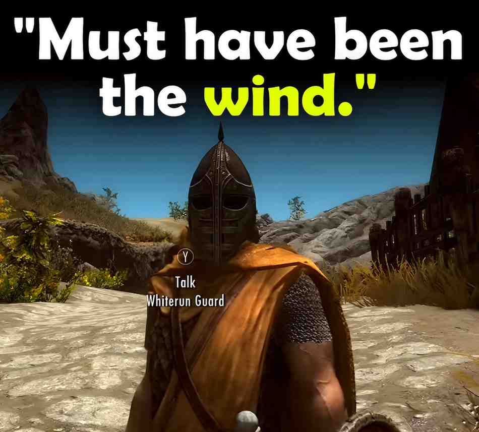 "Must have been the wind" quote from Skyrim
